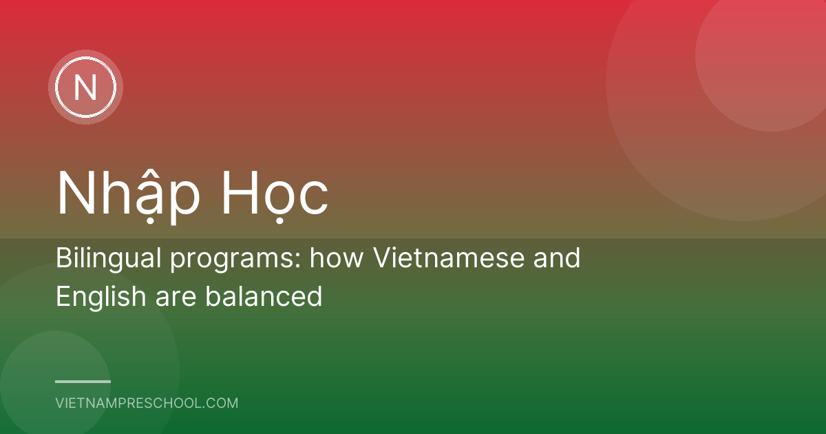 Bilingual programs: how Vietnamese and English are balanced