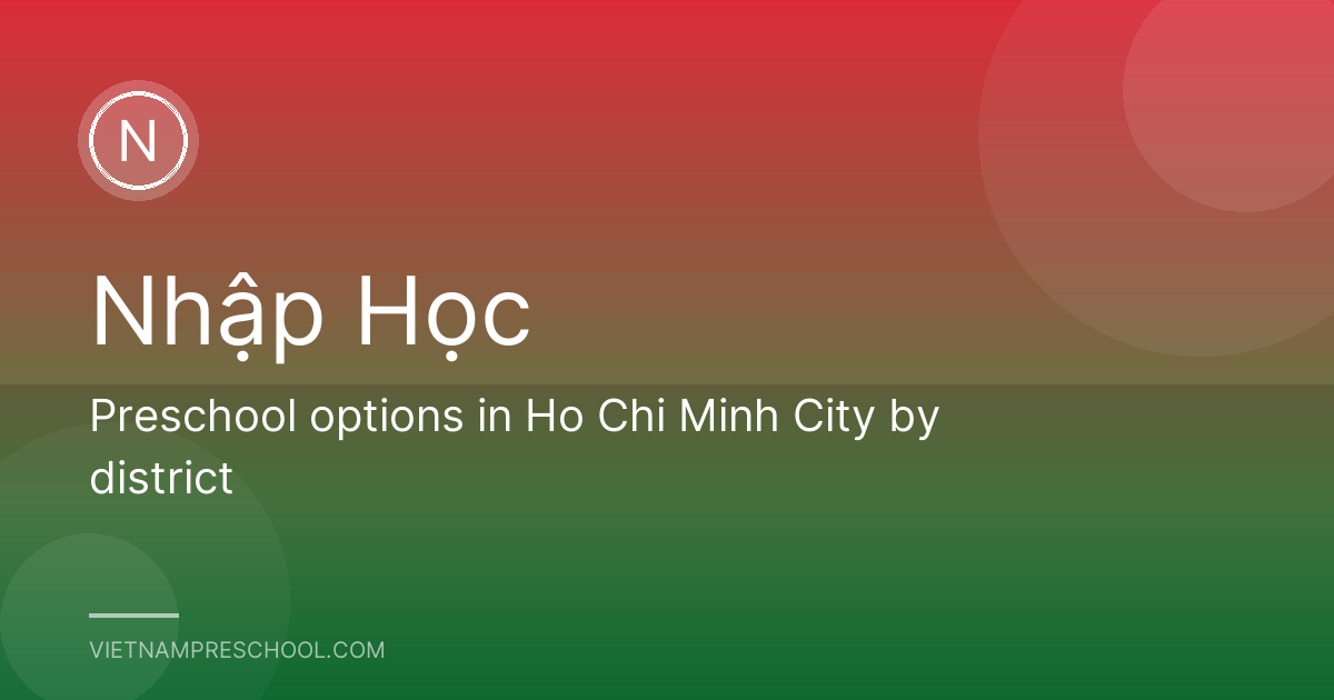 Preschool options in Ho Chi Minh City by district