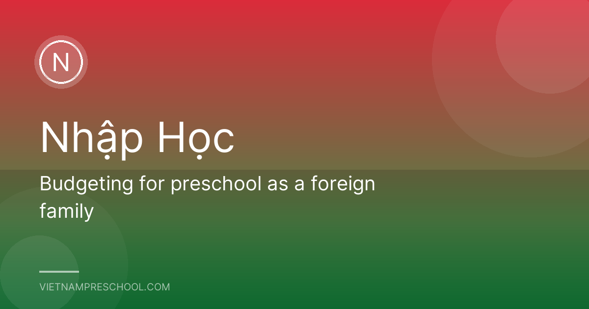Budgeting for preschool as a foreign family