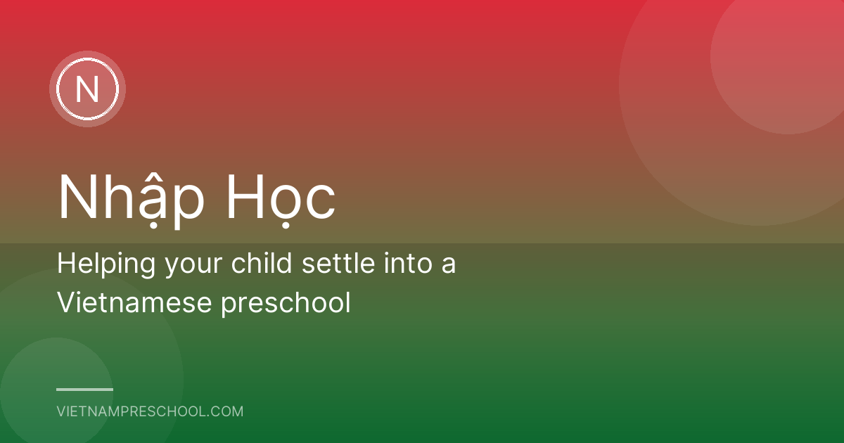 Helping your child settle into a Vietnamese preschool