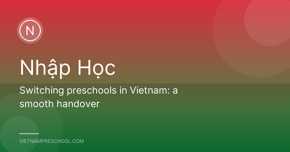 Switching preschools in Vietnam: a smooth handover